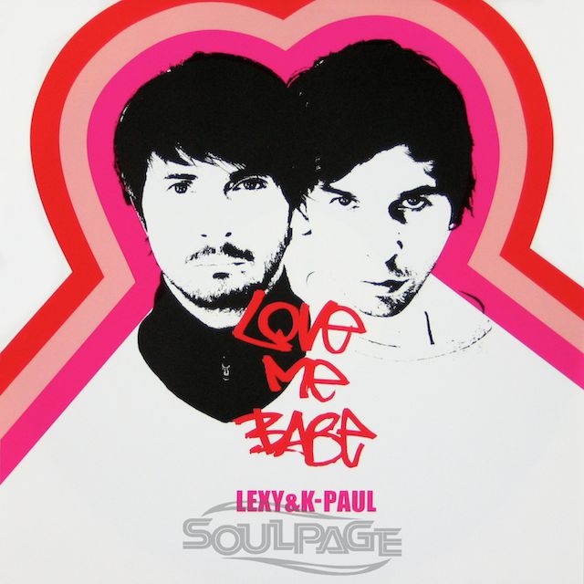 Lexy & K-Paul - Love Me Babe