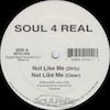 Soul 4 Real - Not Like Me